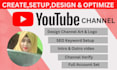 create,setup,design and optimize youtube channel