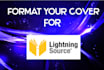 format your cover for lightning source, ingramspark