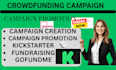 do crowdfunding campaign creation promotion on gofundme kickstarter indiegogo