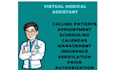 be your virtual medical assistant and provide customer care