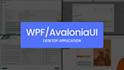 develop an avalonia or wpf app