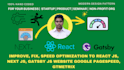 do improve, fix, speed optimization to react js, next js, gatsby js website