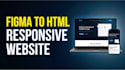 figma to HTML CSS responsive website or landing page
