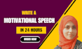 write an amazing motivational speech for you