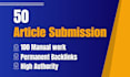 50 unique high da, high quality article submission backlinks
