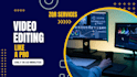 do simple and professional video editing with in 24 hour