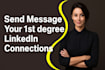 send a message to your 1st degree linkedin connections