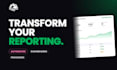 develop or transform your dashboard and reporting processes