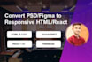 convert figma and PSD into react js or HTML