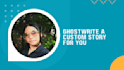 ghostwrite a story for you