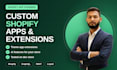 develop a custom shopify app or theme app extension for your store