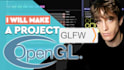 develop opengl, glfw, imgui projects