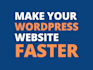 increase wordpress speed optimization and  performance