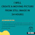create a moving picture from still image in 24 hours