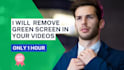 remove green screen background video 1hour