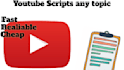 write you the best youtube script on any topic