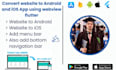 convert website to android and ios app using webview flutter