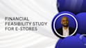 do financial feasibility study for e stores