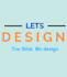 you think we design