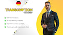 provide accurate german podcast and interview transcription