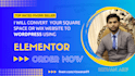 convert your squarespace or wix website to elementor pro