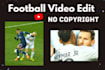 edit compilation football video monetizable