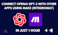 connect openai gpt3 with other apps using make integromat