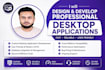 design and develop professional desktop applications
