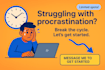 be your life coach and help you stop procrastinating