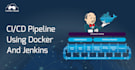 build and release pipelines, AWS,gcp, and docker