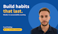 build lasting habits with a weekly accountability life coach