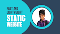 design and develop awesome static websites