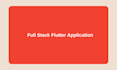 create full stack mobile application using flutter