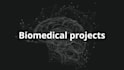 do biomedical and research projects