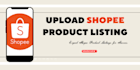 upload shopee product listing