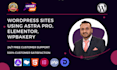 build wordpress site with astra pro, elementor pro, wpbakery