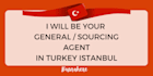 be your sourcing agent in turkey istanbul