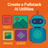 create a fullstack ai utilities text, image, audio