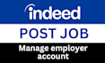 help post jobs on indeed, manage your account, write description