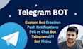 create telegram bot or fix telegram API