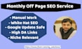 do monthly off page SEO with manual white hat backlinks