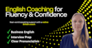 be your english coach to build fluency and confidence