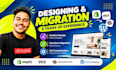 design, redesign or migrate your wordpress, wix, shopify, squarespace website