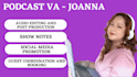 be your virtual assistant and podcast VA