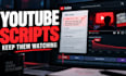 redactaré guiones para youtube que generen una alta retención y narrativa