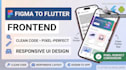 convert figma to flutter app for android and ios with clean code