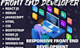 your front end web developer, HTML CSS bootstrap