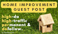provide home improvement guest post on high traffic and high da blogs