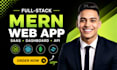 develop a full stack mern web app, saas, dashboard or API