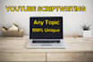 write a youtube script on any topic in 24 hours